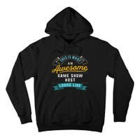 Funny Game Show Host Awesome Job Occupation Graduation Tall Hoodie