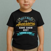 Funny Game Show Host Awesome Job Occupation Graduation Toddler T-Shirt