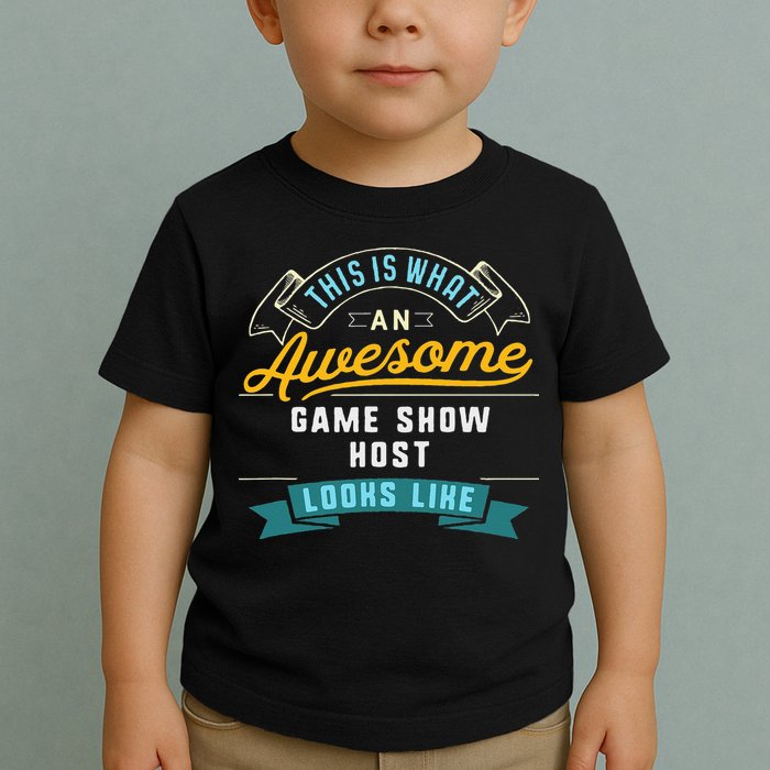 Funny Game Show Host Awesome Job Occupation Graduation Toddler T-Shirt