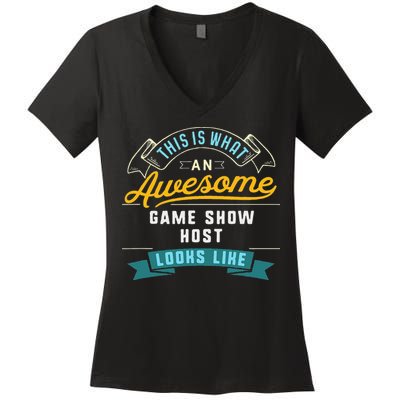 Funny Game Show Host Awesome Job Occupation Graduation Women's V-Neck T-Shirt