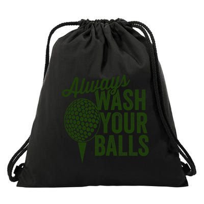 Funny Golf Shirt Always Wash Your Balls Golfing Fathers Day Drawstring Bag