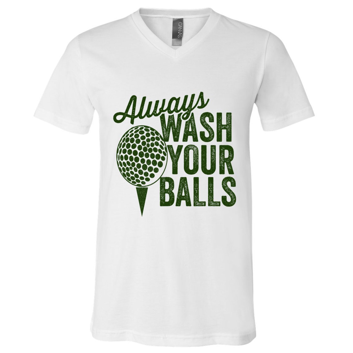 Funny Golf Shirt Always Wash Your Balls Golfing Fathers Day V-Neck T-Shirt