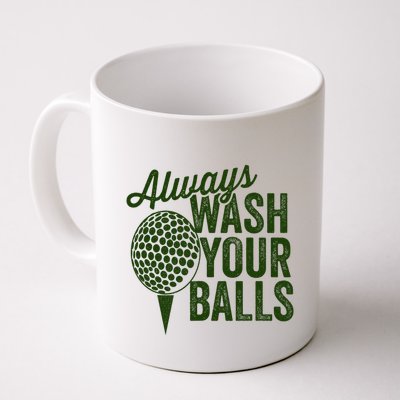 Funny Golf Shirt Always Wash Your Balls Golfing Fathers Day Mug