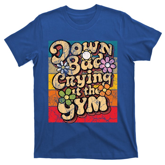 Funny Groovy Saying Down Bad Crying At The Gym Retro Vintage Gift T-Shirt