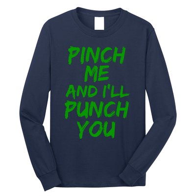 Funny Green St. Patrick's Day Pinch Me And I'll Punch You Long Sleeve Shirt