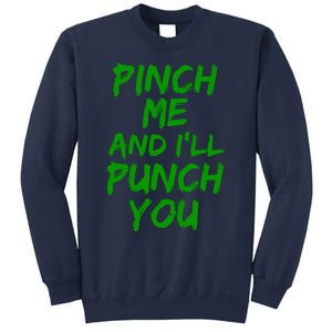 Funny Green St. Patrick's Day Pinch Me And I'll Punch You Sweatshirt