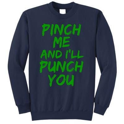 Funny Green St. Patrick's Day Pinch Me And I'll Punch You Sweatshirt