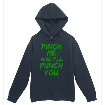 Funny Green St. Patrick's Day Pinch Me And I'll Punch You Urban Pullover Hoodie