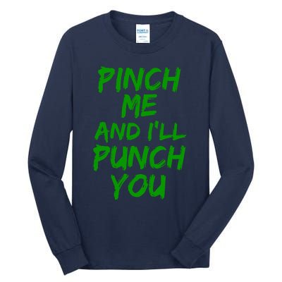 Funny Green St. Patrick's Day Pinch Me And I'll Punch You Tall Long Sleeve T-Shirt