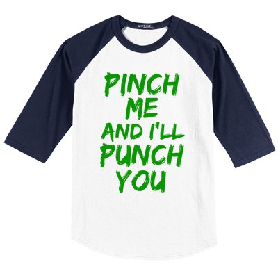 Funny Green St. Patrick's Day Pinch Me And I'll Punch You Baseball Sleeve Shirt