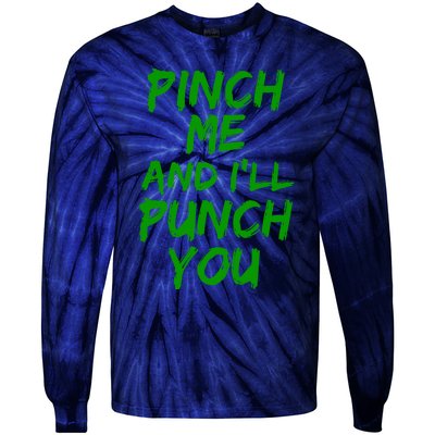 Funny Green St. Patrick's Day Pinch Me And I'll Punch You Tie-Dye Long Sleeve Shirt