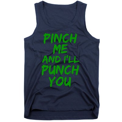 Funny Green St. Patrick's Day Pinch Me And I'll Punch You Tank Top