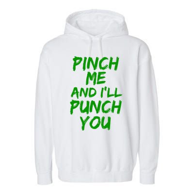 Funny Green St. Patrick's Day Pinch Me And I'll Punch You Garment-Dyed Fleece Hoodie