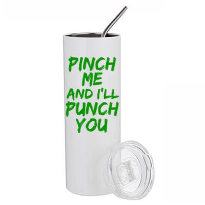 Funny Green St. Patrick's Day Pinch Me And I'll Punch You Stainless Steel Tumbler