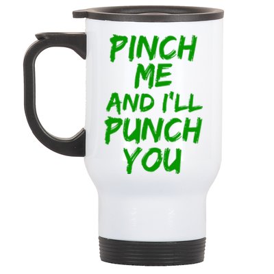 Funny Green St. Patrick's Day Pinch Me And I'll Punch You Stainless Steel Travel Mug