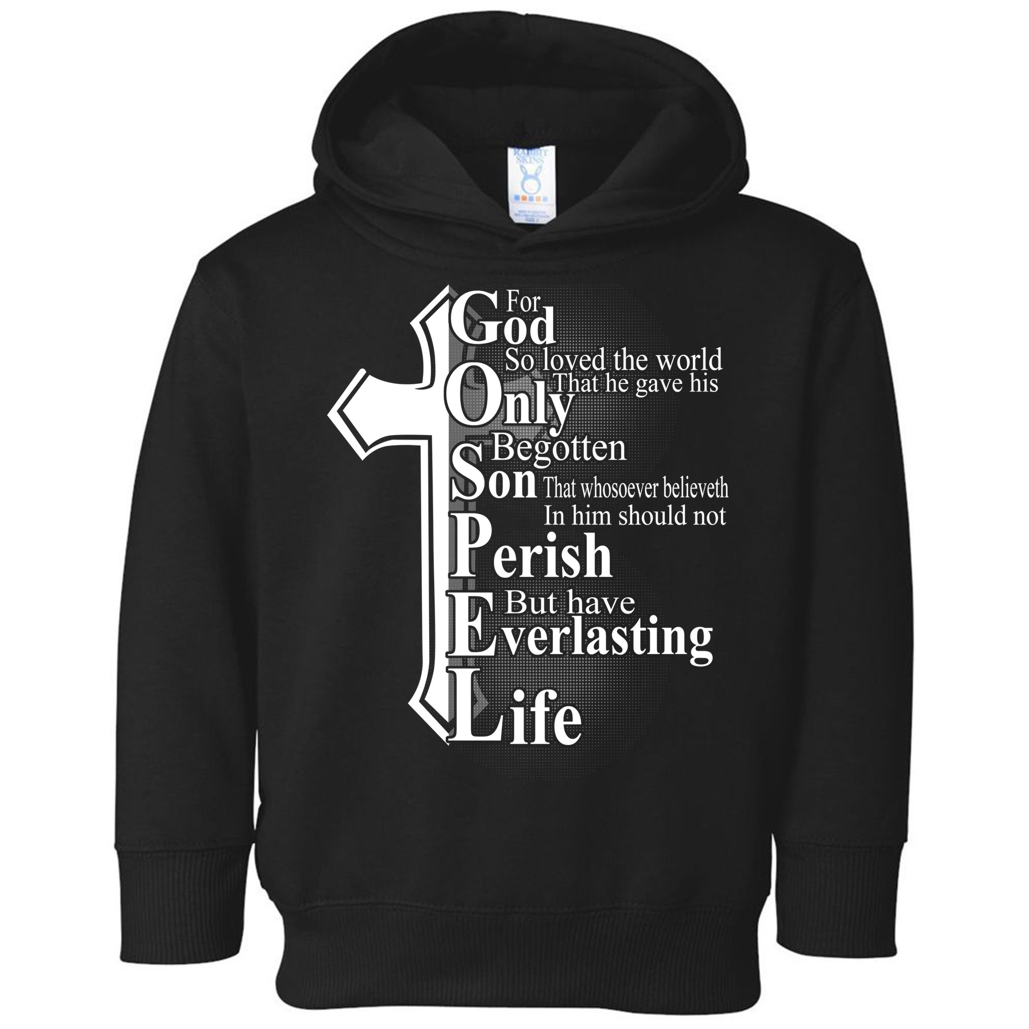 For God So Loved The World That He Gave Toddler Hoodie