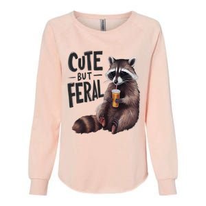 Feral Girl Summer Funny Meme Cute But Feral Raccoon Vacation Womens California Wash Sweatshirt