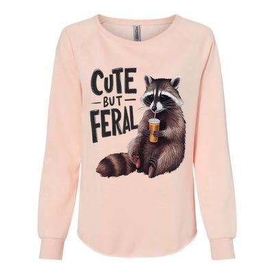 Feral Girl Summer Funny Meme Cute But Feral Raccoon Vacation Womens California Wash Sweatshirt