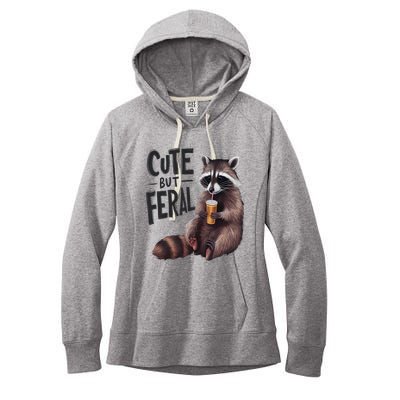 Feral Girl Summer Funny Meme Cute But Feral Raccoon Vacation Women's Fleece Hoodie