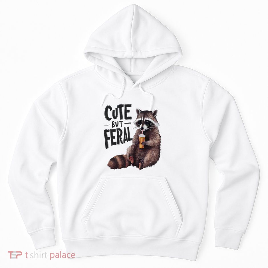 Feral Girl Summer Funny Meme Cute But Feral Raccoon Vacation Hoodie