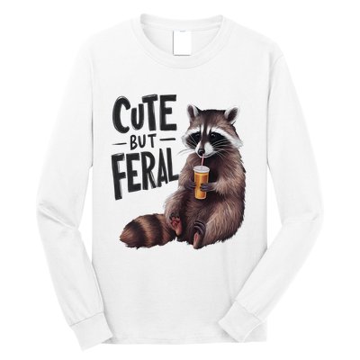 Feral Girl Summer Funny Meme Cute But Feral Raccoon Vacation Long Sleeve Shirt