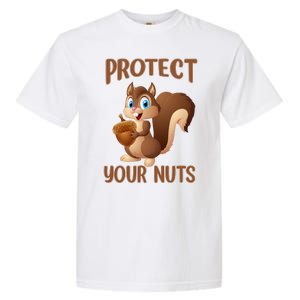 Food Gift Squirrel Protect Your Nuts Squirrel Garment-Dyed Heavyweight T-Shirt