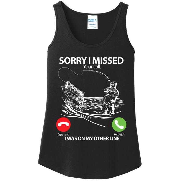 Fishing Gift Sorry I Missed Your Call I Was On Other Line Ladies Essential Tank