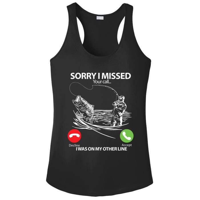 Fishing Gift Sorry I Missed Your Call I Was On Other Line Ladies PosiCharge Competitor Racerback Tank