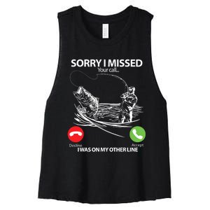 Fishing Gift Sorry I Missed Your Call I Was On Other Line Women's Racerback Cropped Tank