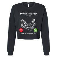 Fishing Gift Sorry I Missed Your Call I Was On Other Line Cropped Pullover Crew