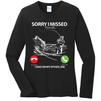 Fishing Gift Sorry I Missed Your Call I Was On Other Line Ladies Long Sleeve Shirt