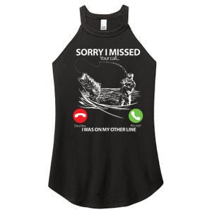 Fishing Gift Sorry I Missed Your Call I Was On Other Line Women's Perfect Tri Rocker Tank