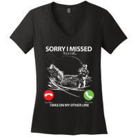 Fishing Gift Sorry I Missed Your Call I Was On Other Line Women's V-Neck T-Shirt