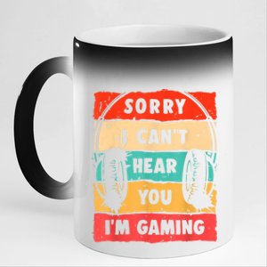 Funny Gamer Sorry I Can't Hear You I'm Gaming 11oz Black Color Changing Mug