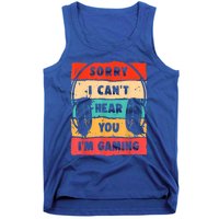 Funny Gamer Sorry I Can't Hear You I'm Gaming Tank Top