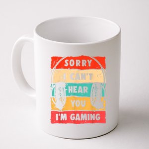 Funny Gamer Sorry I Can't Hear You I'm Gaming Coffee Mug