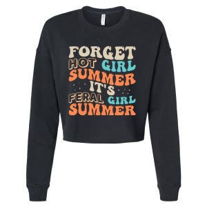 Forget Girl Summer ItS Feral Girl Summer Cropped Pullover Crew