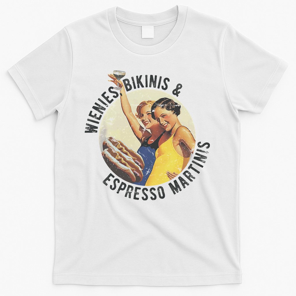 Fun Girl Summer Essentials Wienies Bikinis Espresso Martinis T-Shirt