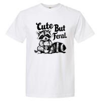 Feral Girl Summer Funny Meme Cute But Feral Raccoon Vacation Garment-Dyed Heavyweight T-Shirt