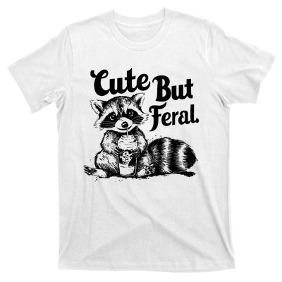 Feral Girl Summer Funny Meme Cute But Feral Raccoon Vacation T-Shirt