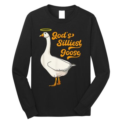 Funny GodS Silliest Goose Funny Long Sleeve Shirt