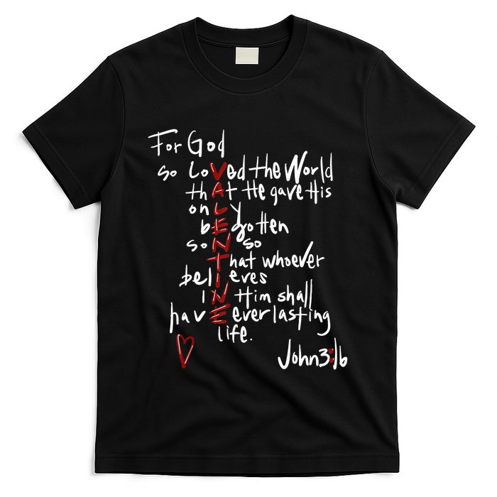 For God So Loved The World Jesus Is My Valentine T-Shirt