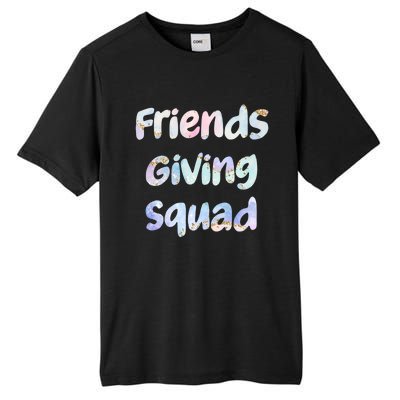 Friends Giving Squad Gift Tall Fusion ChromaSoft Performance T-Shirt