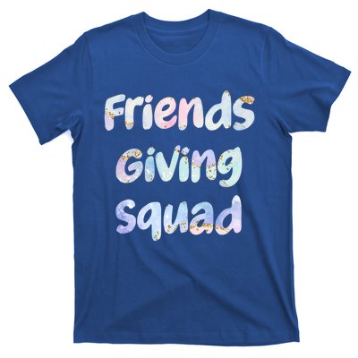 Friends Giving Squad Gift T-Shirt