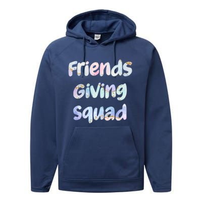 Friends Giving Squad Gift Performance Fleece Hoodie