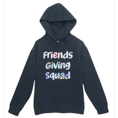 Friends Giving Squad Gift Urban Pullover Hoodie