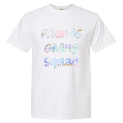 Friends Giving Squad Gift Garment-Dyed Heavyweight T-Shirt