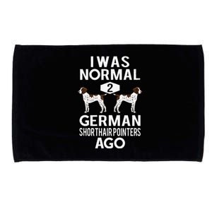 Funny German Shorthair Pointer I Was Normal 2 GSP´S Ago Microfiber Hand Towel