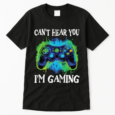 Funny Gamer Saying CanT Hear You IM Gaming Boy Teens Tall T-Shirt