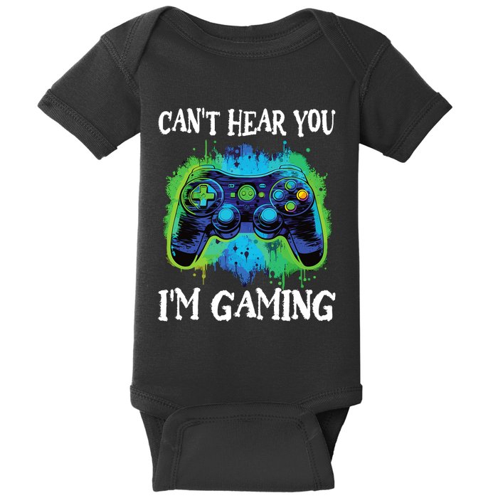 Funny Gamer Saying CanT Hear You IM Gaming Boy Teens Baby Bodysuit